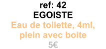 ref: 42 EGOISTE Eau de toilette, 4ml, plein avec boite 5